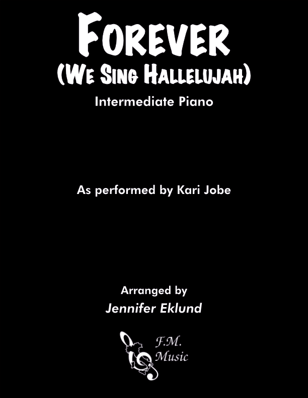 Forever (We Sing Hallelujah) (Intermediate Piano)
